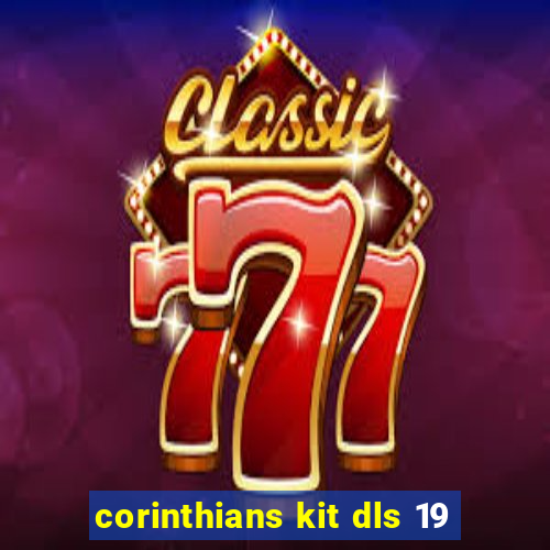 corinthians kit dls 19